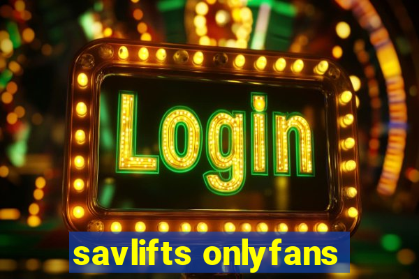 savlifts onlyfans